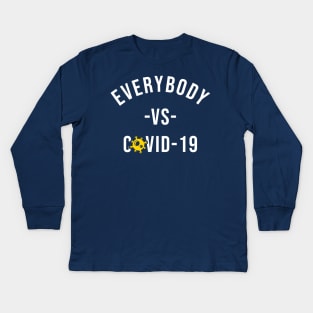 Everybody Vs Covid-19 Kids Long Sleeve T-Shirt